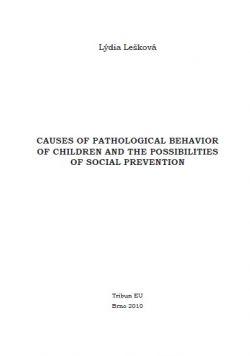 Causes of pathological behavior of children and the possibilities of social prevention