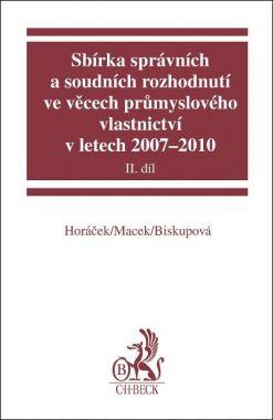 Sbírka správních a soudních rozhodnutí ve věcech průmyslového vlastnictví v letech 2007-2010, II. díl