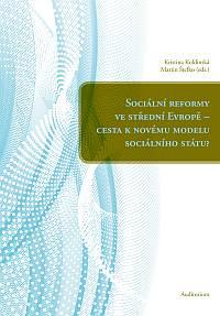 Sociální reformy ve střední Evropě - cesta k novému modelu sociálního státu?