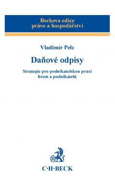 Daňové odpisy. Strategie pro podnikatelskou praxi firem a podnikatelů