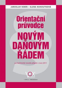 Orientační průvodce novým daňovým řádem po technické novele přijaté v roce 2011