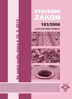Stavební zákon č. 183/2006 Sb., a jeho prováděcí předpisy