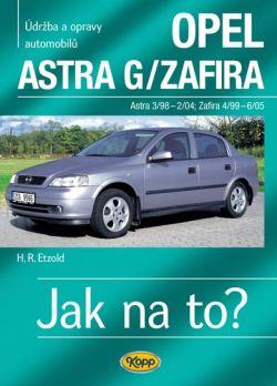 Jak na to? Opel Astra G/Zafira od 3/98 do 6/05