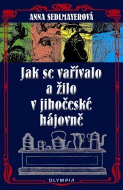 Jak se vařívalo a žilo v jihočeské hájovně