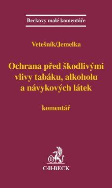 Ochrana před škodlivými vlivy tabáku, alkoholu a návykových látek. Komentář