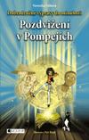 Dobrodružné výpravy do minulosti – Pozdvižení v Pompejích