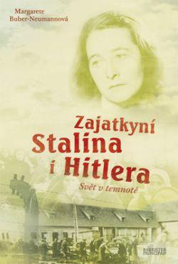 Zajatkyní Stalina i Hitlera