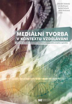 Mediální tvorba v kontextu vzdělávání