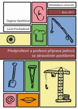Předprofesní a profesní příprava jedinců se zdravotním postižením