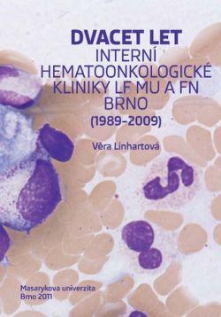 Dvacet let Interní hematoonkologické kliniky LF MU a FN Brno 1989–2009