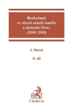 Rozhodnutí ve věcech nekalé soutěže a obchodní firmy (2000-2010) - II.