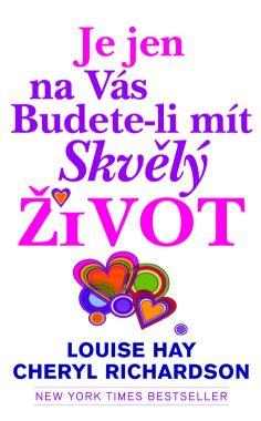 Je jen na vás, budete-li mít skvělý život