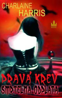 Pravá krev - Smrtelná odplata