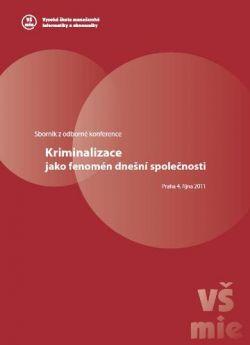 Kriminalizace jako fenomén dnešní společnosti