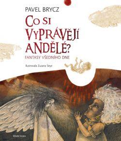 Co si vyprávějí andělé?