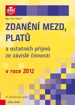 Zdanění mezd, platů a ostatních příjmů ze závislé činnosti v roce 2012