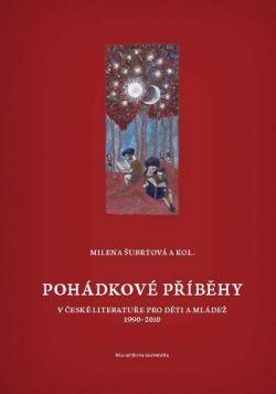 Pohádkové příběhy v české literatuře pro děti a mládež 1990–2010