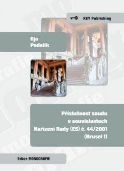 Příslušnost soudu v souvislostech Nařízení Rady (ES) č. 44/2001 (Brusel I)