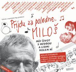 Přijdu za poledne. Miloš