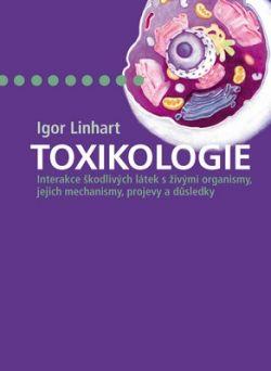 Toxikologie: Interakce škodlivých látek s živými organismy, jejich mechanismy, projevy a důsledky