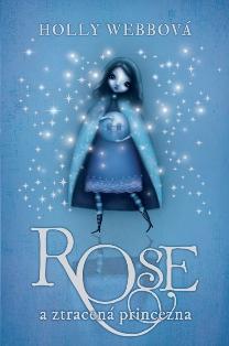 Rose a ztracená princezna