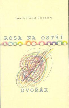 Rosa na ostří / Dvořák