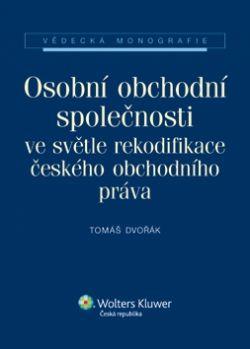 Osobní obchodní společnosti ve světle rekodifikace českého obchodního práva