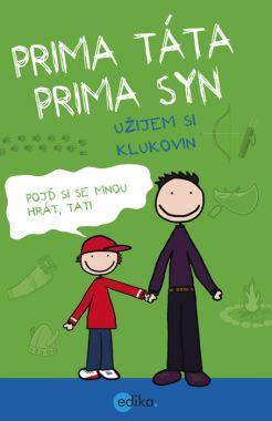 Prima táta, prima syn – užijem si klukovin
