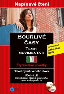 Bouřlivé časy - Tempi movimentati