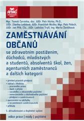 Zaměstnávání občanů se zdravotním postižením, důchodců, mladistvých a studentů, absolventů škol, žen, agenturních zaměstnanců a 