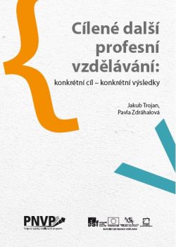Cílené další profesní vzdělávání: konkrétní cíl - konkrétní výsledky
