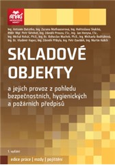 Skladové objekty a jejich provoz z pohledu bezpečnostních, hygienických a požárních předpisů