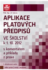 Aplikace platových předpisů ve školství k 1. 10. 2012 s komentářem a příklady z praxe