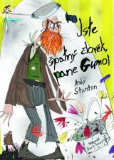 Jste špatný člověk, pane Gumo!
