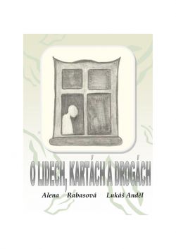 O lidech, kartách a drogách