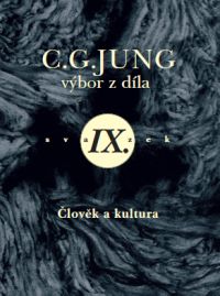 Výbor z díla C. G. Junga - svazek IX. Člověk a kultura