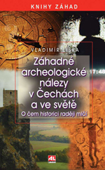 Záhadné archeologické nálezy v Čechách a ve světě