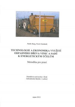 Technologie a ekonomika využití odpadního dřeva vinic a sadů k energetickým účelům