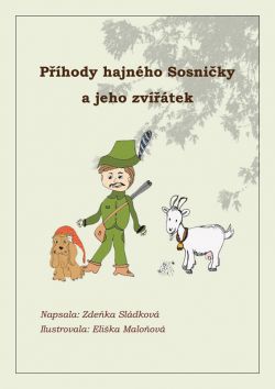 Příhody hajného Sosničky a jeho zvířátek