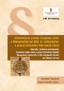Státoprávní vztahy českého státu a římskoněmecké říše ve středověku a jejich důsledky pro další vývoj