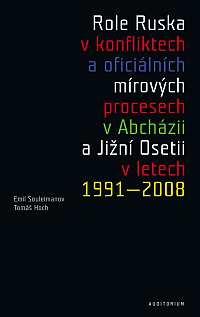 Role Ruska v konfliktech a oficiálních mírových procesech v Abcházii a Jižní Osetii v letech 1991–2008