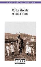 Mýtus šlechty u nás a v nás