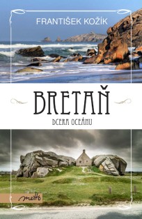 Bretaň – dcera oceánu