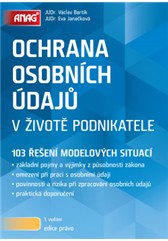 Ochrana osobních údajů v životě podnikatele – 103 řešení modelových situací