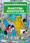 Jo, Zefka a Žoko (3) – Manitoba neodpovídá