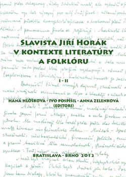 Slavista Jiří Horák v kontexte literatúry a folklóru