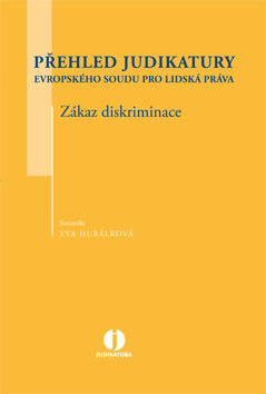 Přehled judikatury Evropského soudu pro lidská práva. Zákaz diskriminace