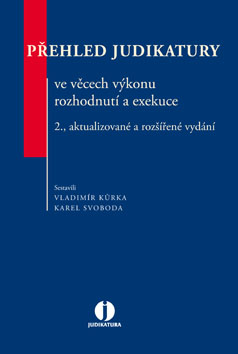 Přehled judikatury ve věcech výkonu rozhodnutí a exekuce