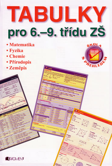 Škola s přehledem – Tabulky pro 6.–9. tř. ZŠ (přírod. obory)