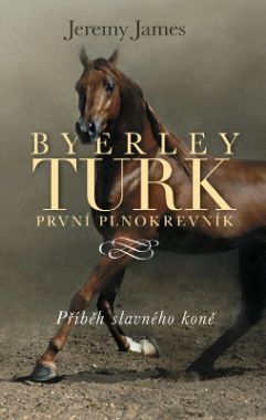 Byerley Turk, první plnokrevník